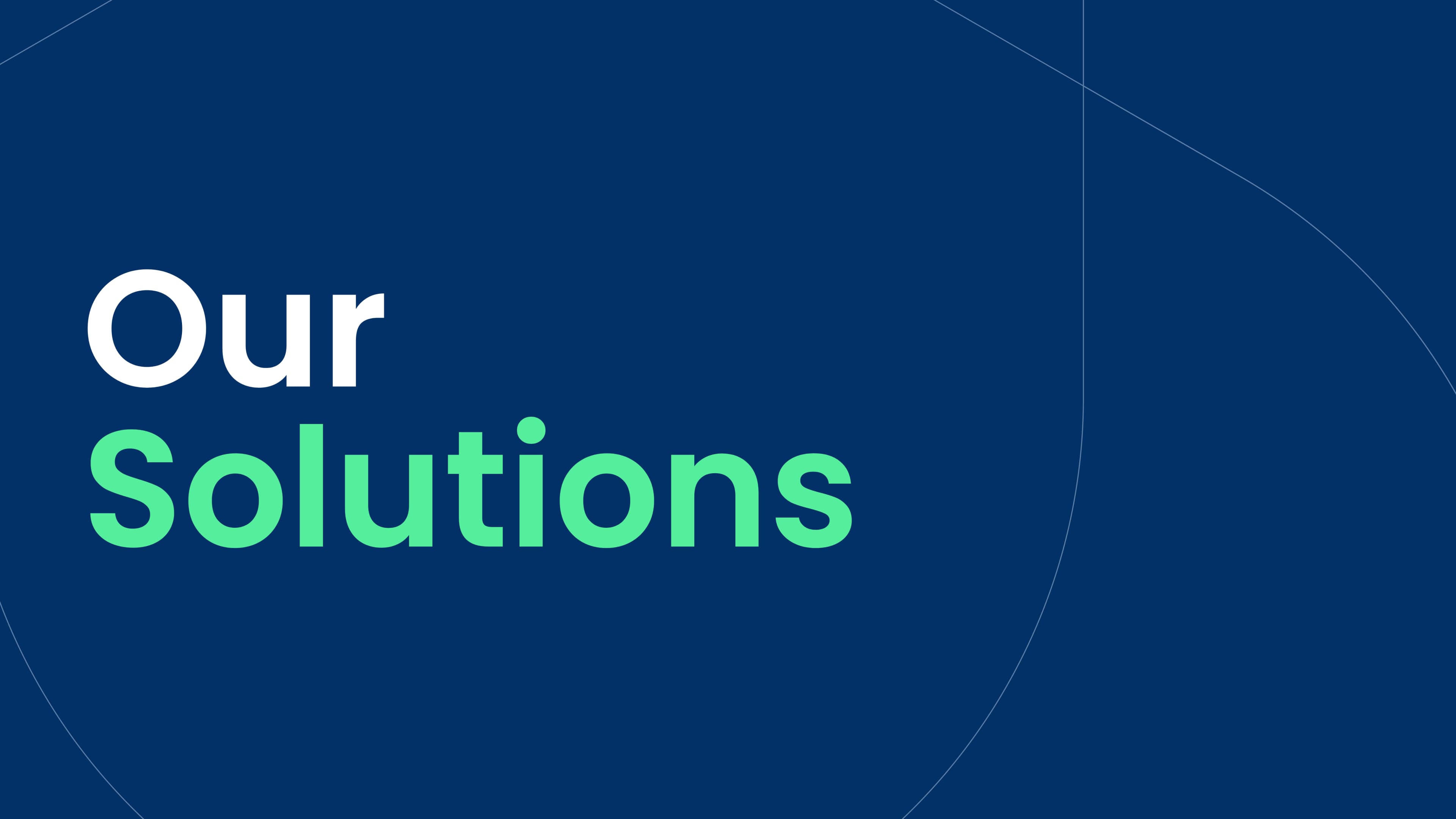 Our solutions